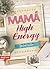 Mamá high energy by Rocio Corson