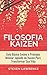 A Filosofia Kaizen: Guia Bá...