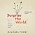 Surprise the World: The Five Habits of Highly Missional People