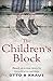 The Children's Block: Based on a true story by an Auschwitz survivor