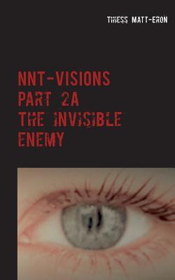 NNT-VISIONS The invisible enemy: Episode 1: Target of the MD - Group (NNT-VISIONS (2))
