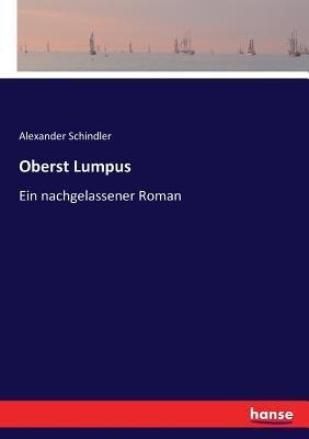 Oberst Lumpus: Ein nachgelassener Roman (German Edition)