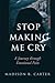 Stop Making Me Cry: A Journey Through Emotional Pain