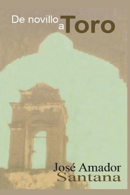 De Novillo a Toro (Spanish Edition)