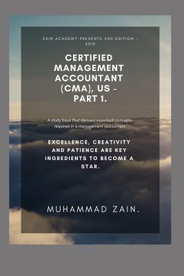 Certified Management Accountant (CMA), US - Part 1: Financial Reporting, Planning, Performance and Control