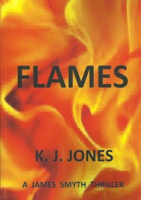 FLAMES: A British Spy and Terrorism Thriller