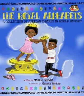 The Royal Alphabets: A Collection of African Empires in World History