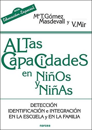 Altas capacidades en niños y niñas: detección, identificación e integración en la escuela y en la familia (Paperback)