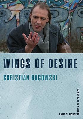 Wings of Desire (Camden House German Film Classics, 2)