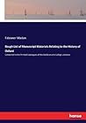 Rough List of Manuscript Materials Relating to the History of Oxford: Contained in the Printed Catalogues of the Bodleian and College Libraries