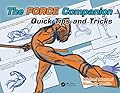 The FORCE Companion: Quick Tips and Tricks