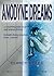 Anodyne Dreams
