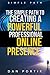 The Simple Path To Creating A Powerful, Professional Online Presence
