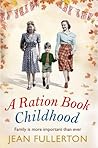 A Ration Book Childhood by Jean Fullerton