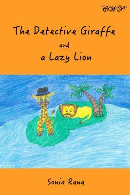 The Detective Giraffe and a Lazy Lion (Children Books)