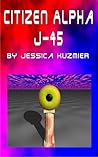 Citizen Alpha J-45 by Jessica Kuzmier