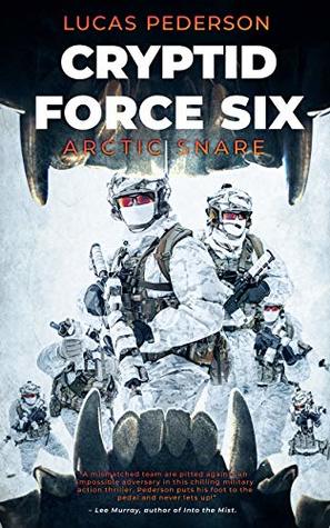 Arctic Snare (Cryptid Force Six #1)