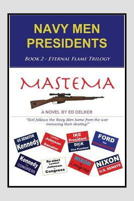 Navy Men Presidents: Book 2 - Eternal Flame Trilogy - Mastema