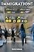 Immigration!: A Tale of Pol...