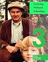 Growing Without Schooling: The Complete Collection: Volume 3 Growing Without Schooling: The Complete Collection: Volume 3