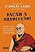 Facam a revolucao. O apelo do dalai-lama aos jovens do seculo XXI (Em Portugues do Brasil)