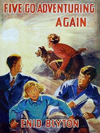 Five Go Adventuring Again: Famous Five #2