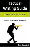 Tactical Writing Guide: Tactics for Tight Writing Tactical Writing Guide: Tactics for Tight Writing