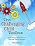The Challenging Child Toolbox: 75 Mindfulness-Based Practices, Tools and Tips for Therapists