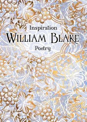 William Blake: Poetry (Verse to Inspire)