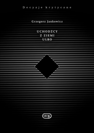 Uchodźcy z ziemi Ulro. Eseje