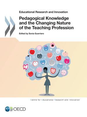 Pedagogical Knowledge and the Changing Nature of the Teaching Profession