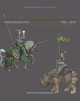 Dein Ritter Hultenreich: Werkverzeichnis. Hultenreich + Klimek 1985-2019 (German Edition)