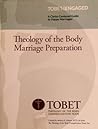 Theology of the Body Marriage Preparation Theology of the Body Marriage Preparation