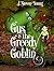 Gus and the Greedy Goblin