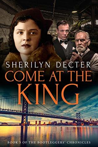 Come at the King (Bootleggers' Chronicles Book 5)