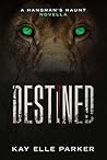 Destined (Hangman's Haunt) Destined (Hangman's Haunt)
