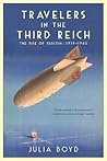 Travelers in the Third Reich by Julia Boyd