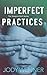 Imperfect Practices (The Temporal Shift Series)