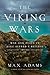 The Viking Wars: War and Peace in King Alfred’s Britain, 789–955