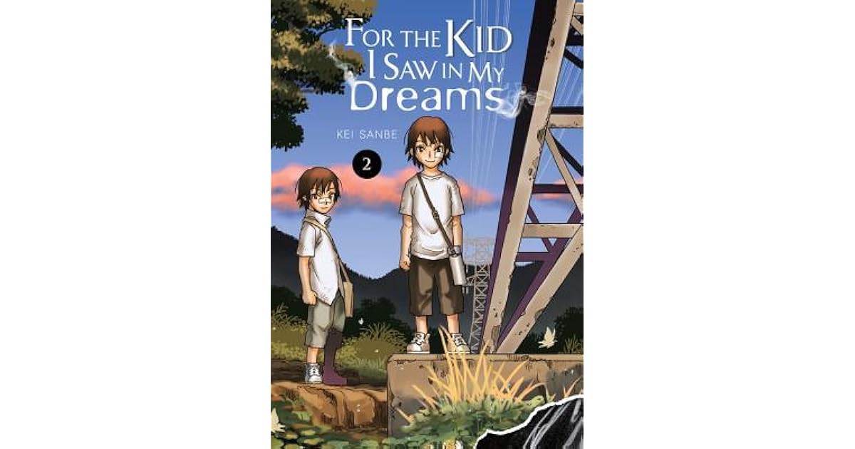 For the Kid I Saw in My Dreams, Vol. 2 by Kei Sanbe