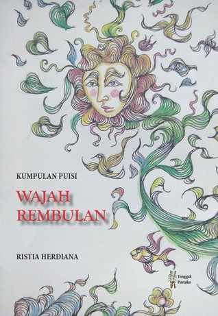 Wajah Rembulan: Kumpulan Puisi