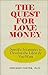 The Quest for Love and Money: Specific Strategies to Develop the Lifestyle You Want