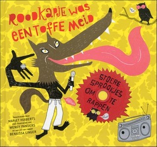 Roodkapje was een toffe meid + CD: stoere sprookjes om te rappen (Hardcover)