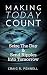 Making Today Count: Seize t...