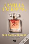 Uma Gaiola de Ouro by Camilla Läckberg