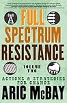 Full Spectrum Resistance, Volume Two: Actions and Strategies for Change