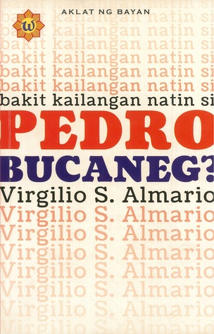Bakit Kailangan Natin si Pedro Bucaneg? Tungo sa Kalusugan at Kalayaan ng Pambansang Gunita (Paperback)