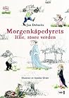Morgenkåpedyrets lille store verden Morgenkåpedyrets lille store verden