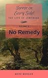 No Remedy: (Terror on Every Side!, #5)
