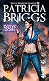 Dotyk ognia by Patricia Briggs